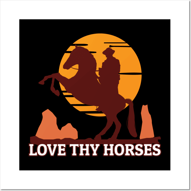 Love Thy Horses Western Wall Art by JeZeDe